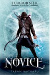 The Novice: Summoner: Book One (The Summoner Trilogy) - Taran Matharu