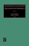 Advances in Qualitative Organization Research, Volume 4 - John A. Wagner III, Kimberly D. Elsbach