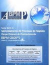 Business Process Management Common Body Of Knowledge - Yvonne Lederer Antonucci, Andrew Spanyi, Martin Bariff, Tony Benedict, Brett Champlin, Bruce D. Downing, Jason Franzen, Daniel J. Madison, Sandra Lusk, Mark Treat, J. Leon Zhao, Robyn L. Raschke, Yvonne Clayton