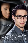 Broken (conclusion to Beyond the Breaking Point) - Zena Wynn