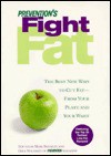 Prevention's Fight Fat: The Best New Ways To Cut Fat From Your Plate And Your Waist - Mark Bricklin, Gale Maleskey