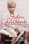 Stolen Childhoods: The Untold Story of the Children Interned by the Japanese in the Second World War. Nicola Tyrer - Nicola Tyrer