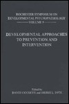 Developmental Approaches to Prevention and Intervention - Dante Cicchetti, Sheree L. Toth