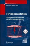 Fertigungsverfahren 3: Abtragen, Generieren Und Lasermaterialbearbeitung - Fritz Klocke, Wilfried König