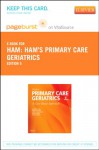 Ham's Primary Care Geriatrics Elsevier eBook on VitalSource (Retail Access Card): A Case-Based Approach, 6e - Richard J. Ham MD, Philip D. Sloane MD MPH, Gregg A. Warshaw MD, Jane F. Potter MD, Ellen Flaherty PhD APRN AGSF