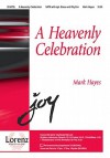 A Heavenly Celebration - Mark Hayes