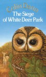 The Siege of White Deer Park - COLIN DANN