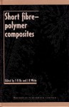 Short Fibre-Polymer Composites - S.K. De, J.R. White