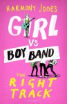 Girl vs. Boy Band: The Right Track - Harmony Jones