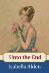 Unto the End - Isabella Alden, Pansy, Jenny Berlin