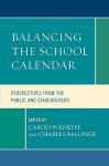 Balancing the School Calendar: Perspectives from the Public and Stakeholders - Carolyn Kneese