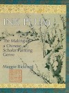 Ink Plum: The Making of a Chinese Scholar-Painting Genre - Maggie Bickford