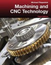 Machining and CNC Technology with Student Resource DVD - Michael Fitzpatrick