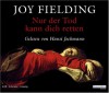 Nur der Tod kann dich retten - Joy Fielding, Hansi Jochmann