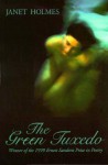 The Green Tuxedo (The Ernest Sandeen Prize in Poetry) (The Ernst Sandeen Prize in Poetry) - Janet Holmes