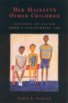 Her Majesty's Other Children: Sketches of Racism from a Neological Age - Lewis R. Gordon