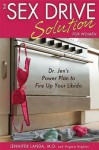 The Sex Drive Solution for Women: Dr. Jen's Power Plan to Fire Up Your Libido - Jennifer Landa, Virginia Hopkins