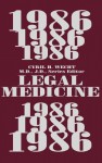 Legal Medicine 1986 - Cyril H. Wecht