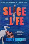 Slice of Life: A Suspense Novel - Chris Rogers