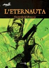 L'Eternauta - Héctor Germán Oesterheld, Alberto Breccia