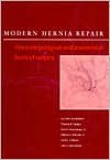 Modern Hernia Repair: The Embryological And Anatomical Basis Of Surgery - Lee John Skandalakis, Thomas R. Gadacz, Arlie R. Mansberger, William E. Mitchell, Gene L. Colborn, John Elias Skandalakis