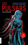 Les Pulsars - Coffret numérique: Les (French Edition) - Eve Patenaude, Daniel Sylvestre