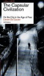 Capsular Civilisation: The City in an Age of Fear - Lieven De Cauter
