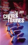 Chères toxines - Jean-Paul Jody