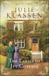 The Ladies of Ivy Cottage (Tales from Ivy Hill) - Julie Klassen