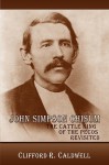 John Simpson Chisum - Clifford R. Caldwell