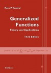 Generalized Functions: Theory and Applications - Ram P. Kanwal