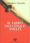 Il Libro dei Cinque Anelli - Miyamoto Musashi, Cesare Barioli