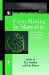 From Mating to Mentality: Evaluating Evolutionary Psychology - Kim Sterelny, Julie Fitness