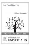 Le Festin nu de William Burroughs (Fiche de lecture Universalis) (French Edition) - Encyclopædia Universalis