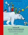 Sneeuw op de vensterbank: verhalen, liedjes en gedichten voor de winter, sint en kerst - Rotraut Susanne Berner, Jacques Dohmen