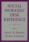Social Workers' Desk Reference - Albert R. Roberts
