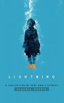 Lightning: A Collection of Very Small Stories - Claudia Brevis