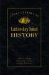 Encyclopedia of Latter-day Saint History - Richard O. Cowan, Arnold K. Garr