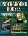 The Complete Book Of Underground Houses: How To Build A Low Cost Home - Rob Roy