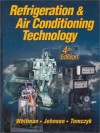 Refrigeration & Air Conditioning Technology, Fourth Edition - Bill Johnson, Bill Whitman, John Tomczyk