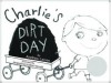 Dirt Day - Andrew Larsen, Jacqueline Hudon-Verrelli