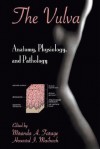 The Vulva: Anatomy, Physiology, and Pathology - Miranda A. Farage, Howard I. Maibach