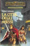 La città degli abissi - Richard Awlinson, Troy Denning, Laura Pignatti