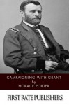 Campaigning with Grant - Horace Porter