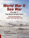 World War II Sea War: Volume 1, the Nazis Strike First - Donald A. Bertke