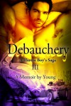 A Harem Boy's Saga - III - Debauchery; a memoir by Young. - Young