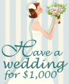 Have a Wedding for $1,000 - Maigen Thomas