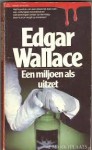 Een miljoen als uitzet - Edgar Wallace