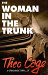 The Woman In The Trunk - Theo Cage