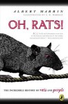 Oh Rats!: The Story of Rats and People - Albert Marrin, C.B Mordan